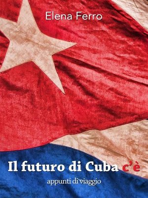 cover image of Il Futuro di Cuba c'è